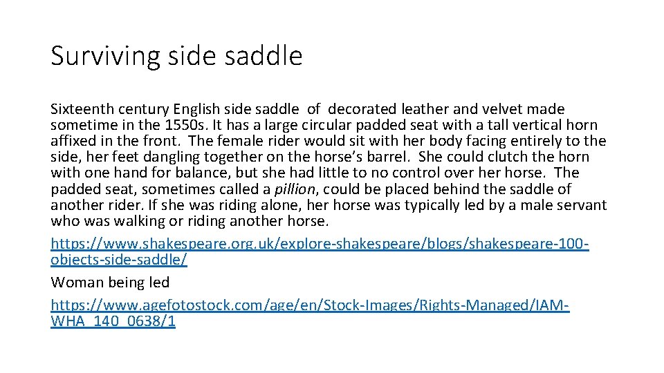 Surviving side saddle Sixteenth century English side saddle of decorated leather and velvet made