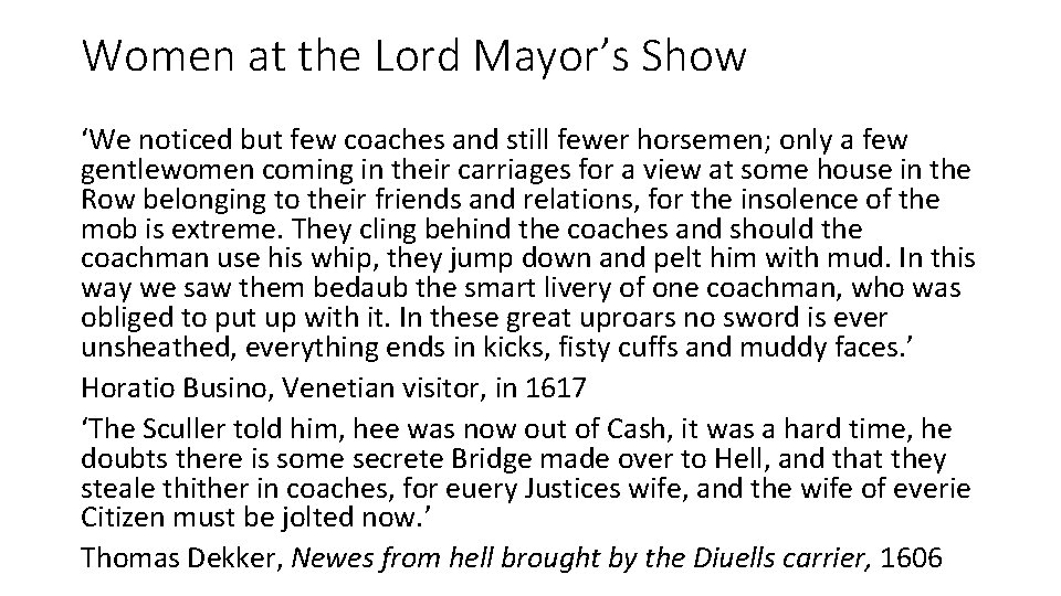 Women at the Lord Mayor’s Show ‘We noticed but few coaches and still fewer