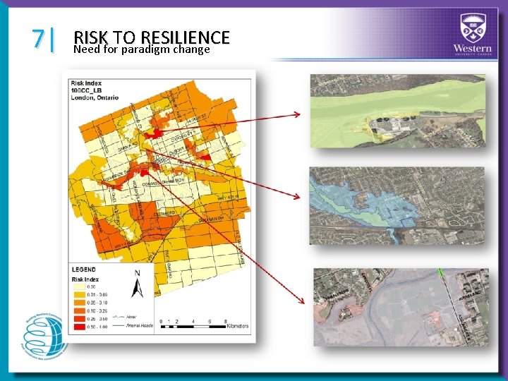 RISK TO RESILIENCE 7| Need for paradigm change • The broad definition Risk =