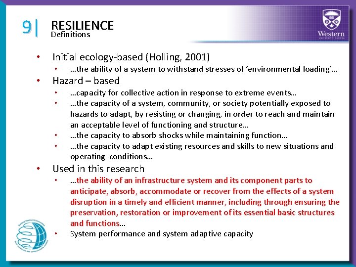 9| • RESILIENCE Definitions Initial ecology-based (Holling, 2001) • • Hazard – based •