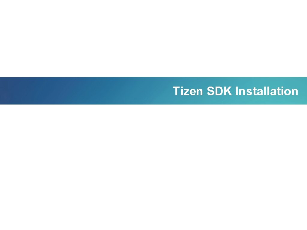 Tizen SDK Installation 