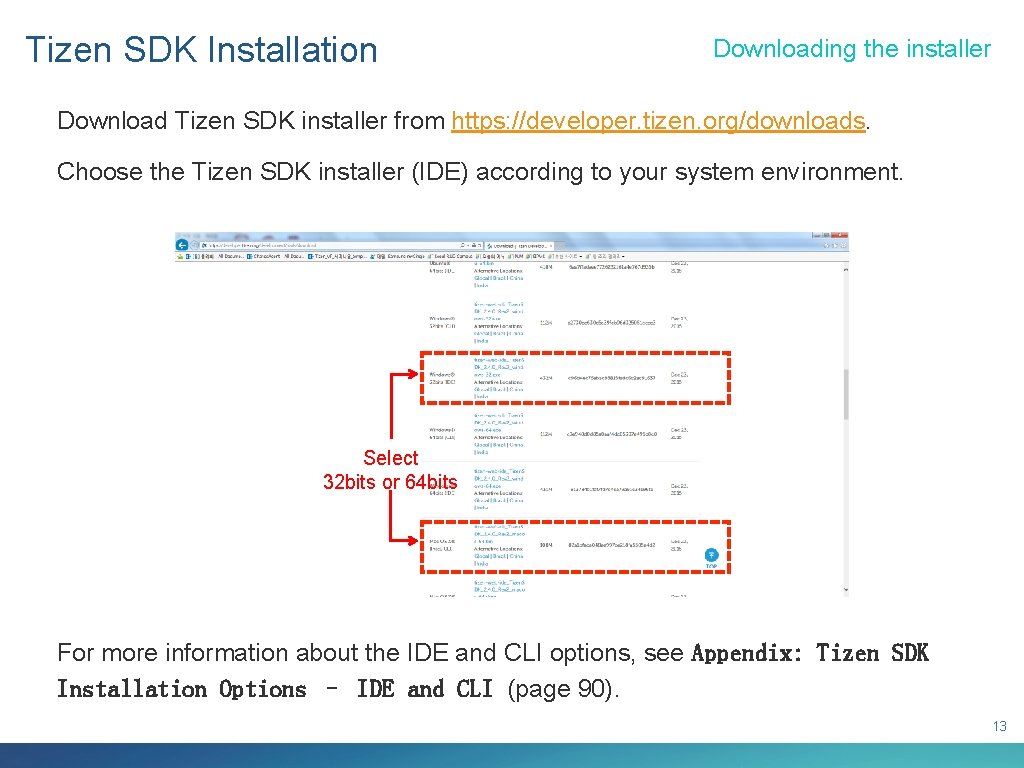 Tizen SDK Installation Downloading the installer Download Tizen SDK installer from https: //developer. tizen.