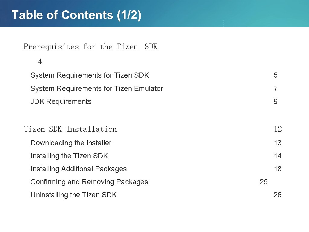 Table of Contents (1/2) Prerequisites for the Tizen SDK 4 System Requirements for Tizen