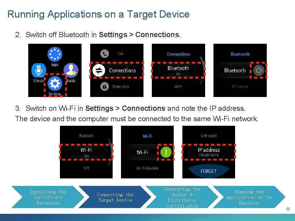 Running Applications on a Target Device 2. Switch off Bluetooth in Settings > Connections.