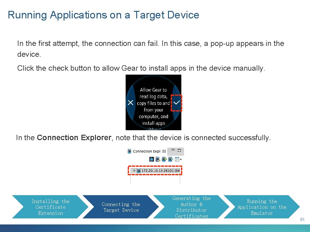 Running Applications on a Target Device In the first attempt, the connection can fail.