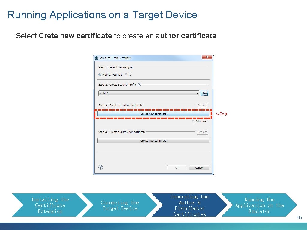 Running Applications on a Target Device Select Crete new certificate to create an author