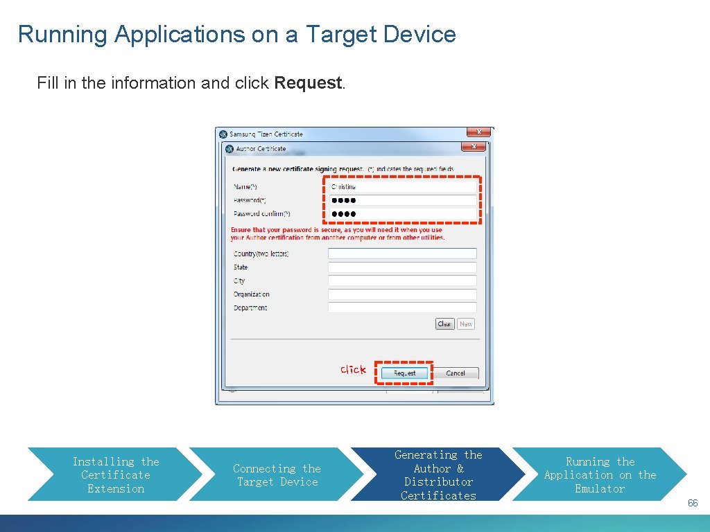 Running Applications on a Target Device Fill in the information and click Request. Click