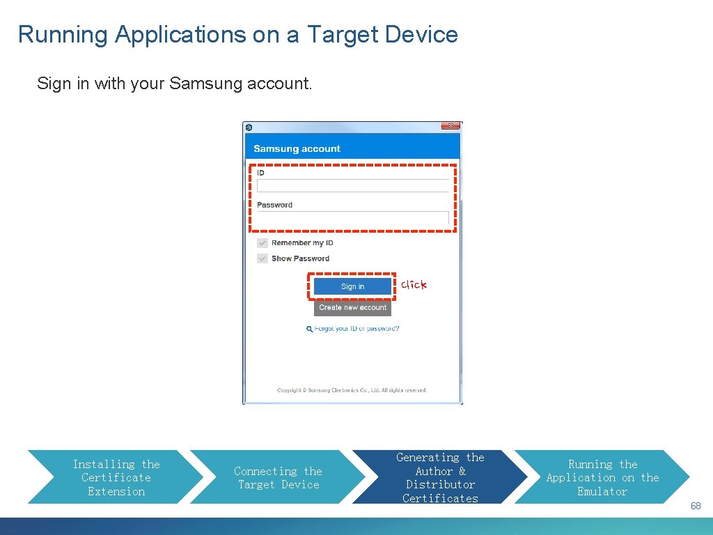 Running Applications on a Target Device Sign in with your Samsung account. Click Installing