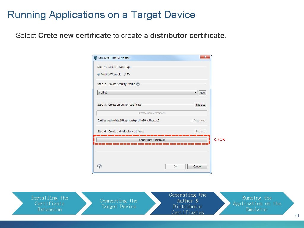 Running Applications on a Target Device Select Crete new certificate to create a distributor