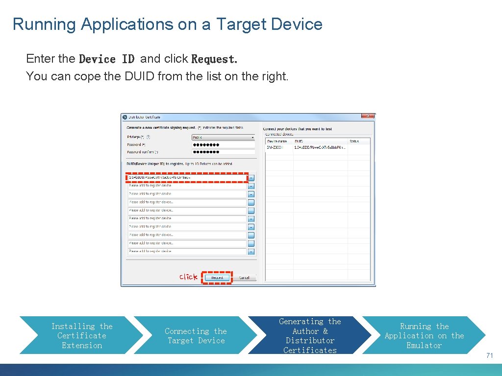 Running Applications on a Target Device Enter the Device ID and click Request. You