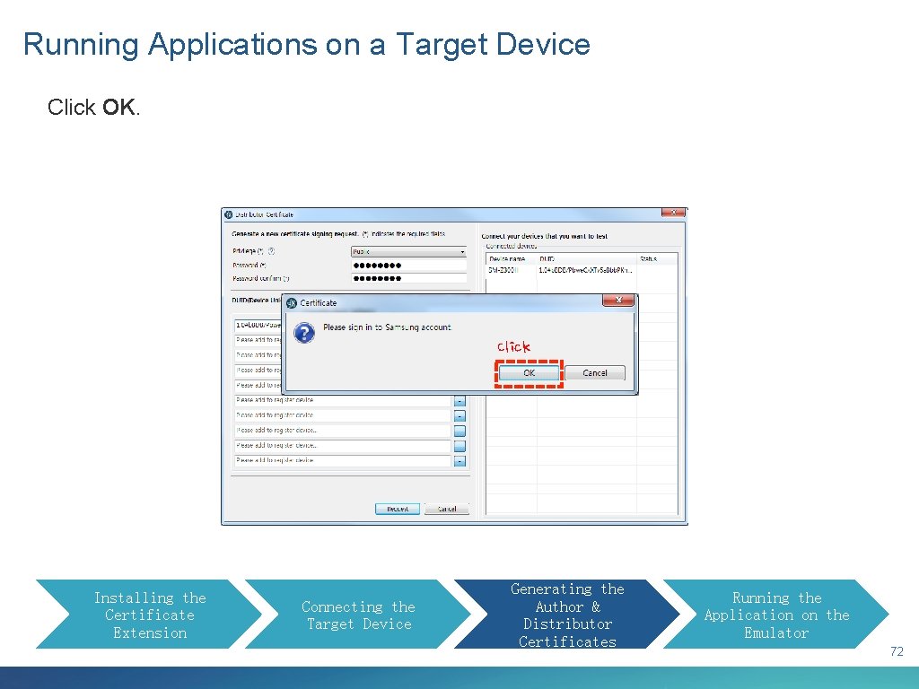 Running Applications on a Target Device Click OK. Click Installing the Certificate Extension Connecting