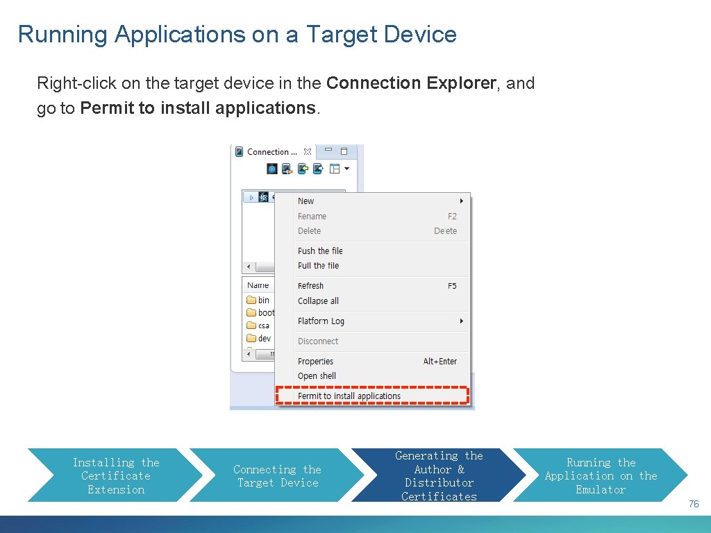 Running Applications on a Target Device Right-click on the target device in the Connection