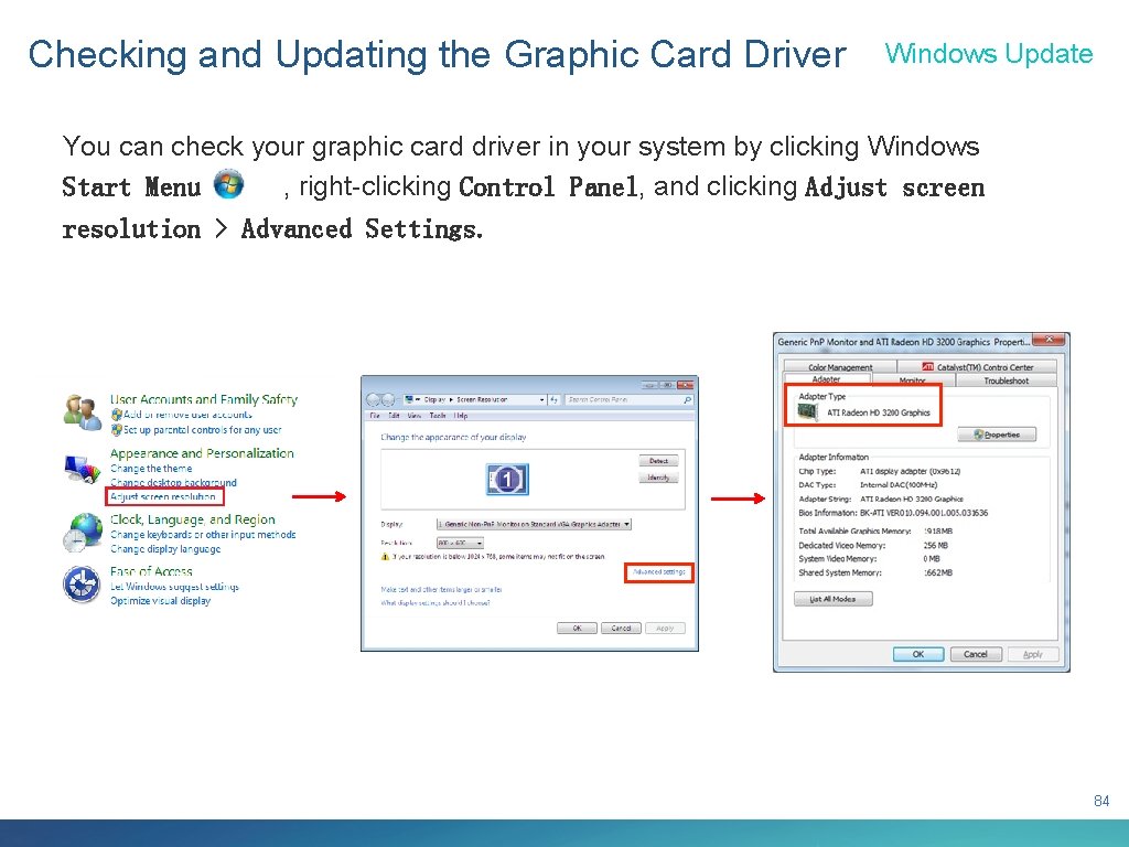 Checking and Updating the Graphic Card Driver Windows Update You can check your graphic
