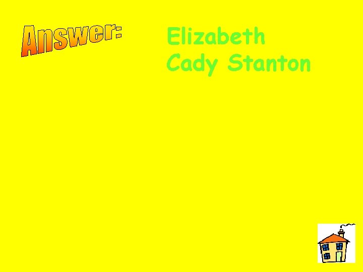 Elizabeth Cady Stanton 