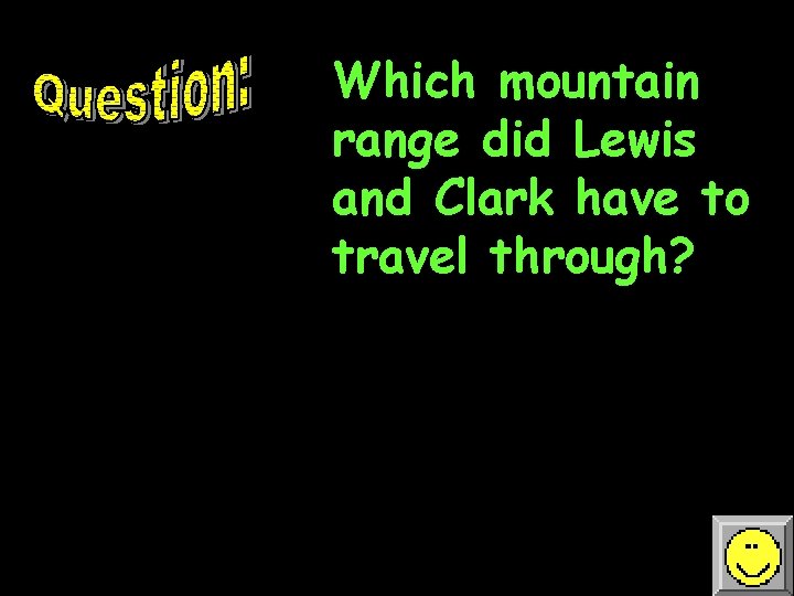 Which mountain range did Lewis and Clark have to travel through? 