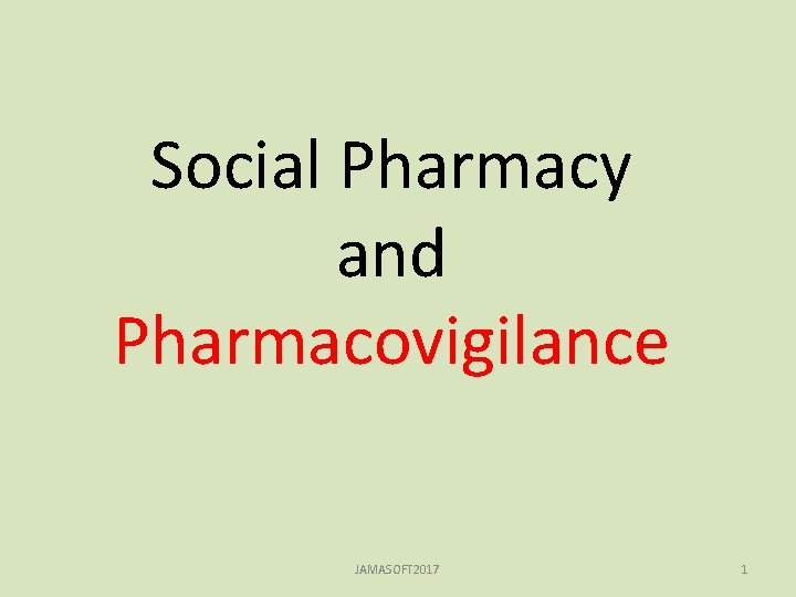 Social Pharmacy and Pharmacovigilance JAMASOFT 2017 1 