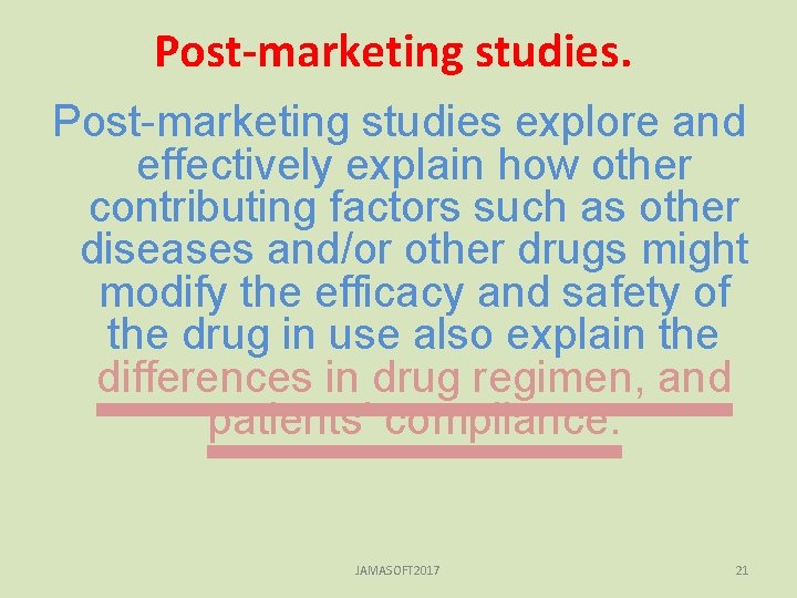 Post-marketing studies explore and effectively explain how other contributing factors such as other diseases