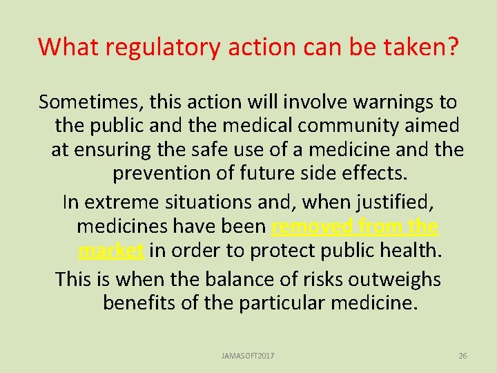 What regulatory action can be taken? Sometimes, this action will involve warnings to the
