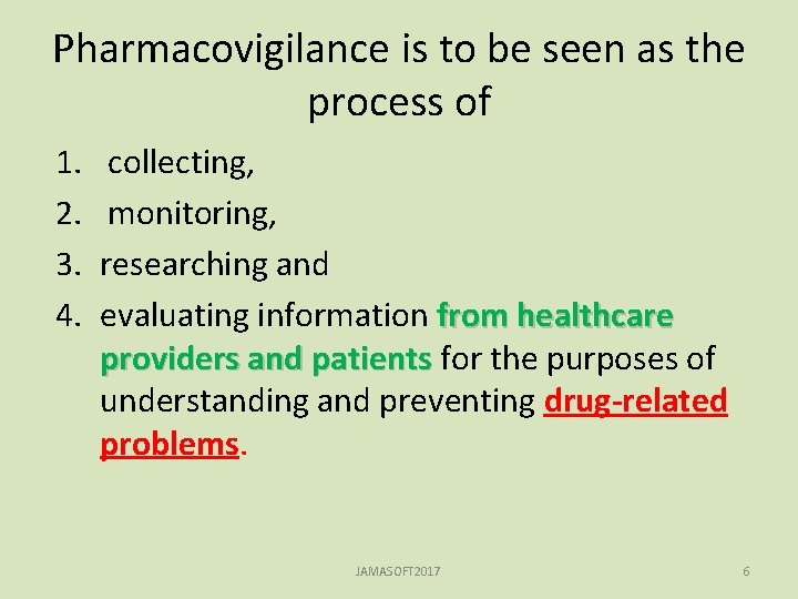 Pharmacovigilance is to be seen as the process of 1. 2. 3. 4. collecting,