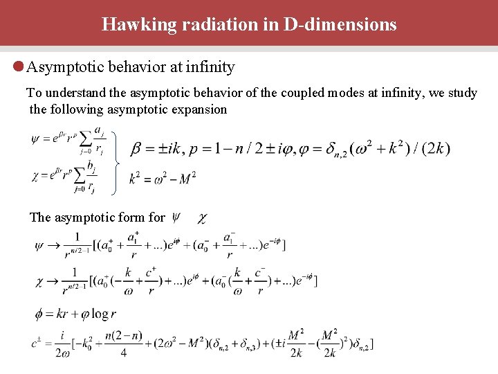 Hawking radiation in D-dimensions Asymptotic behavior at infinity To understand the asymptotic behavior of