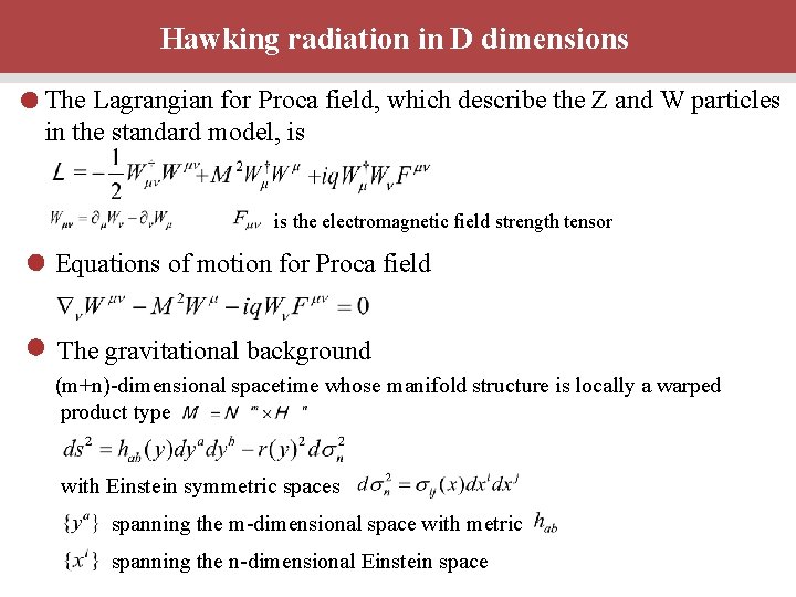 Hawking radiation in D dimensions The Lagrangian for Proca field, which describe the Z