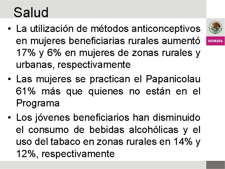 Salud • La utilización de métodos anticonceptivos en mujeres beneficiarias rurales aumentó 17% y Salud • La utilización de métodos anticonceptivos en mujeres beneficiarias rurales aumentó 17% y