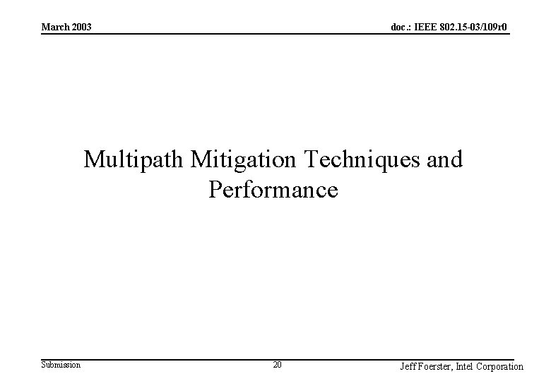 doc. : IEEE 802. 15 -03/109 r 0 March 2003 Multipath Mitigation Techniques and