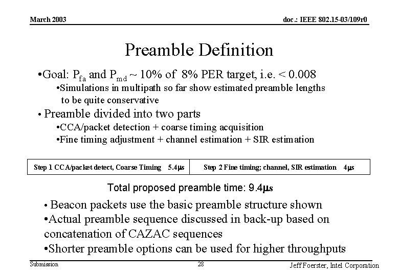 doc. : IEEE 802. 15 -03/109 r 0 March 2003 Preamble Definition • Goal: