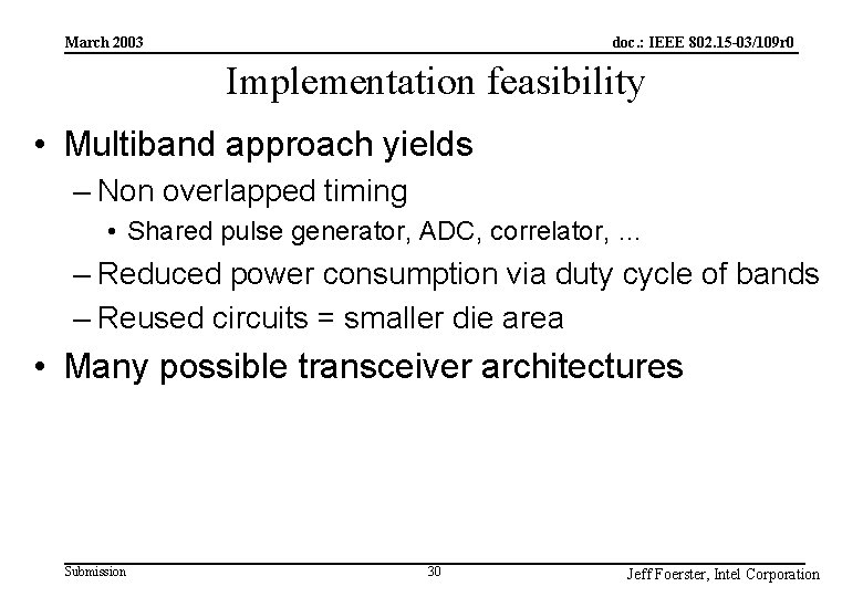 doc. : IEEE 802. 15 -03/109 r 0 March 2003 Implementation feasibility • Multiband doc. : IEEE 802. 15 -03/109 r 0 March 2003 Implementation feasibility • Multiband