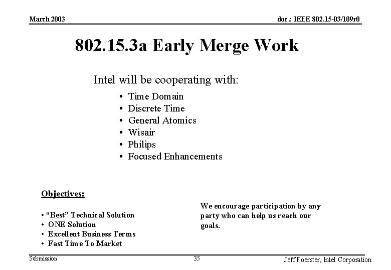 doc. : IEEE 802. 15 -03/109 r 0 March 2003 802. 15. 3 a doc. : IEEE 802. 15 -03/109 r 0 March 2003 802. 15. 3 a