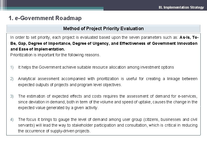 III. Implementation Strategy 1. e-Government Roadmap Method of Project Priority Evaluation In order to