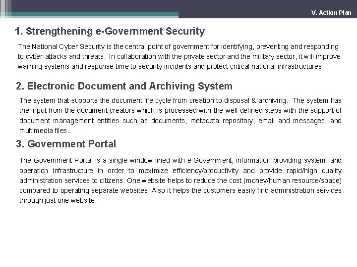 V. Action Plan 1. Strengthening e-Government Security The National Cyber Security is the central