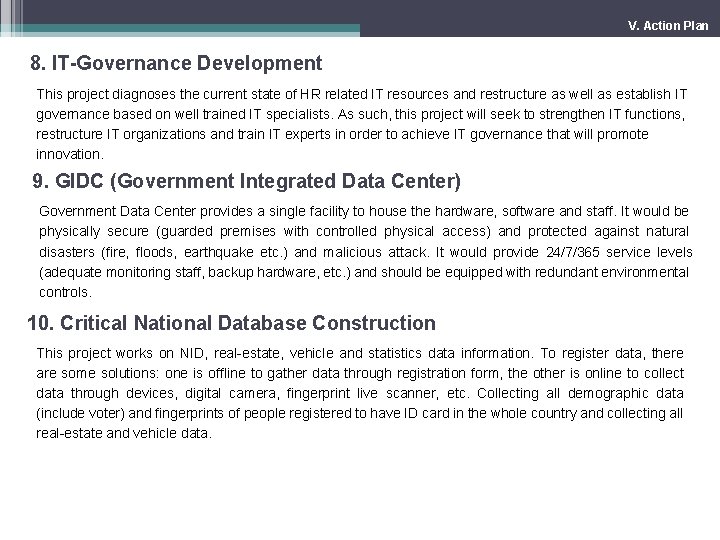 V. Action Plan 8. IT-Governance Development This project diagnoses the current state of HR