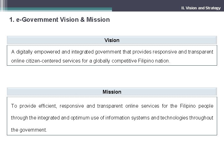 II. Vision and Strategy 1. e-Government Vision & Mission Vision A digitally empowered and