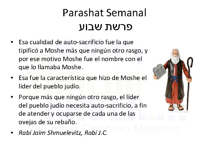 Parashat Semanal שבוע פרשת • Esa cualidad de auto-sacrificio fue la que tipificó a