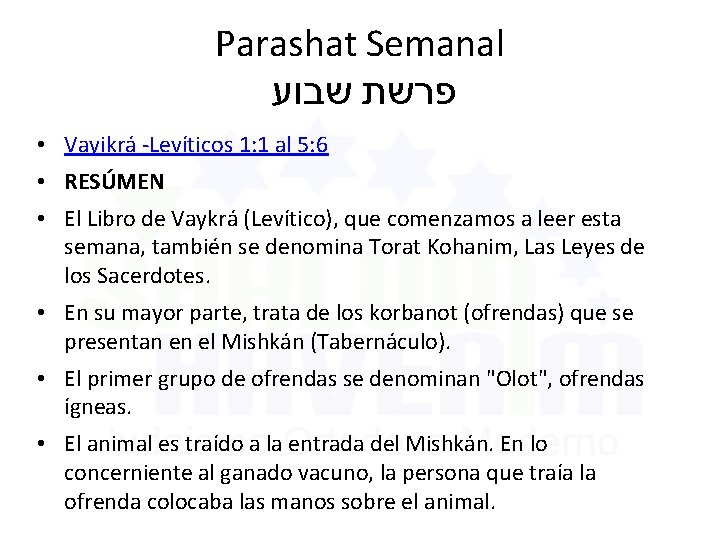 Parashat Semanal שבוע פרשת • Vayikrá -Levíticos 1: 1 al 5: 6 • RESÚMEN