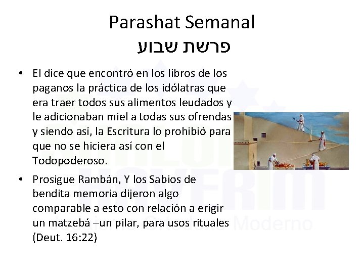 Parashat Semanal שבוע פרשת • El dice que encontró en los libros de los