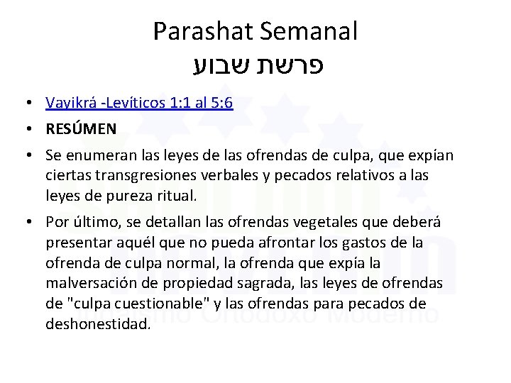 Parashat Semanal שבוע פרשת • Vayikrá -Levíticos 1: 1 al 5: 6 • RESÚMEN