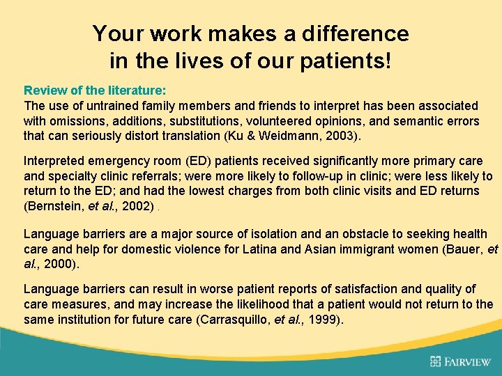 Your work makes a difference in the lives of our patients! Review of the