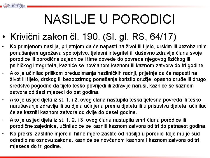 NASILJE U PORODICI • Krivični zakon čl. 190. (Sl. gl. RS, 64/17) • • NASILJE U PORODICI • Krivični zakon čl. 190. (Sl. gl. RS, 64/17) • •