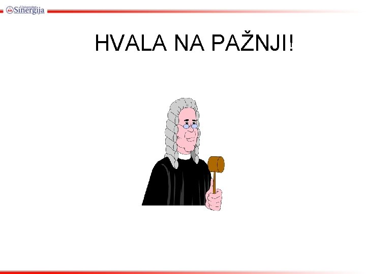 HVALA NA PAŽNJI! 