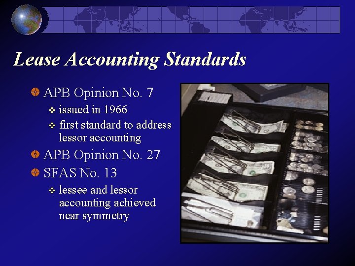 Lease Accounting Standards APB Opinion No. 7 issued in 1966 v first standard to