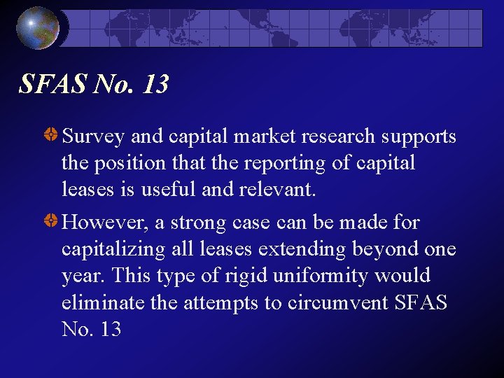 SFAS No. 13 Survey and capital market research supports the position that the reporting
