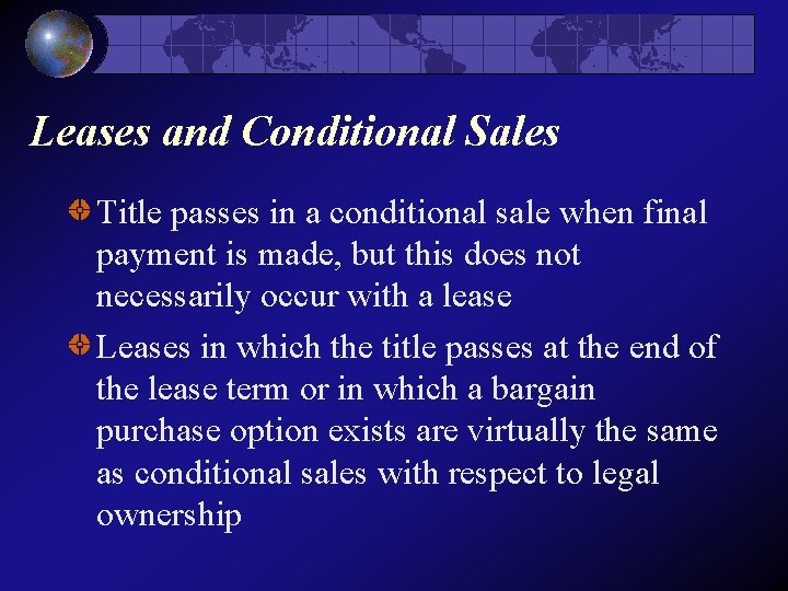 Leases and Conditional Sales Title passes in a conditional sale when final payment is