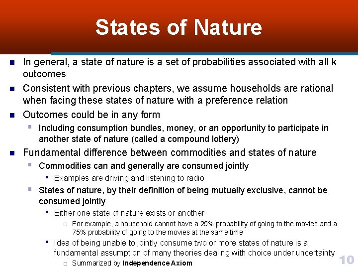 States of Nature n n n In general, a state of nature is a