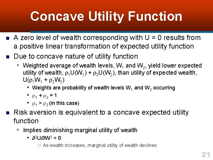 Concave Utility Function n n A zero level of wealth corresponding with U =