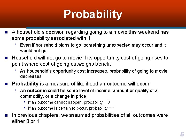 Probability n A household’s decision regarding going to a movie this weekend has some