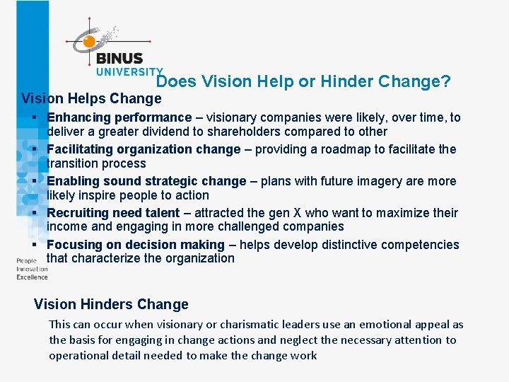 Does Vision Help or Hinder Change? Vision Helps Change § Enhancing performance – visionary