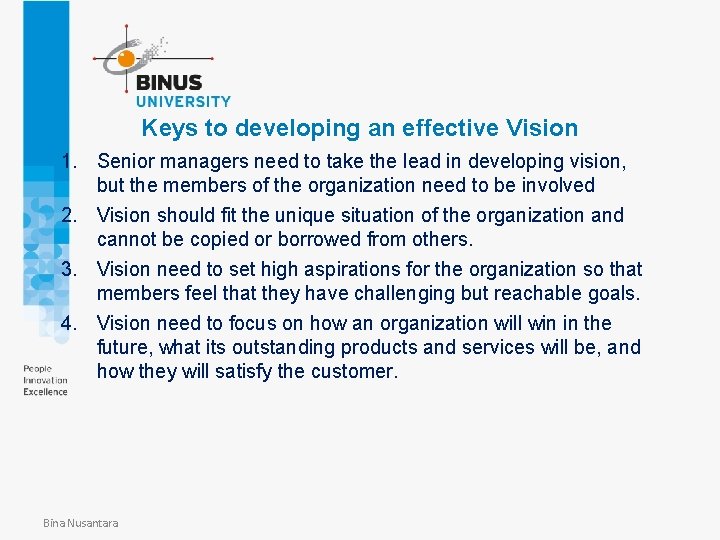 Keys to developing an effective Vision 1. Senior managers need to take the lead