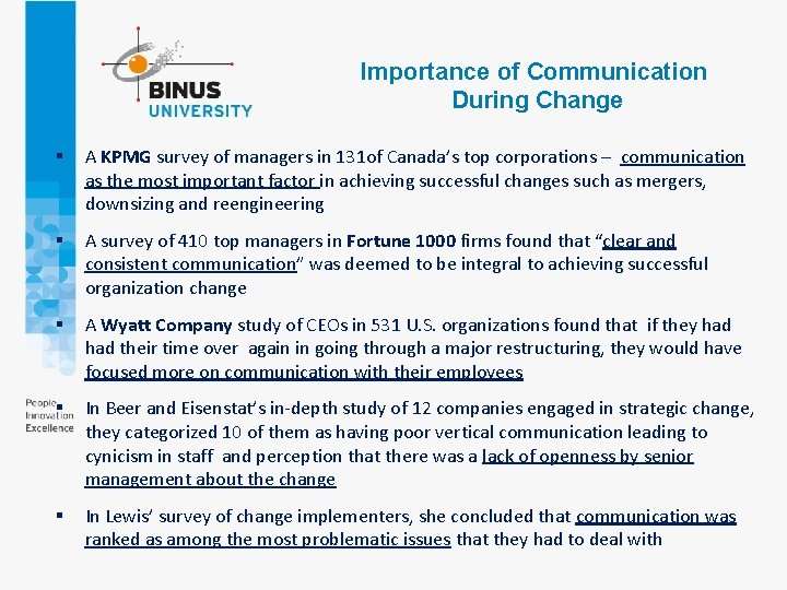 Importance of Communication During Change § A KPMG survey of managers in 131 of